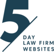 5 Day Law Firm Websites